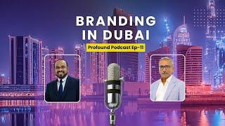 Branding solutions in Dubai I  Profound Podcast I Brand Menon