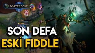 LoL : Eski Fiddle'a Veda | Rework Öncesi Son Defa Fiddlesticks Oynuyorum