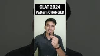 CLAT 2024 Pattern Changed 