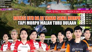 ROTASI BTR RA DI TAHAN MORPH !! TAPI MORPH MALAH TURUU DULUAAN | W3 D4 M1 PMPL ID FALL