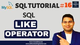 SQL Tutorial #16 - SQL LIKE Operator | How to use LIKE in SQL