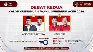  DEBAT KEDUA Calon Gubernur dan Wakil Gubernur Aceh 2024