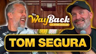 The Wayback #01 | Tom Segura