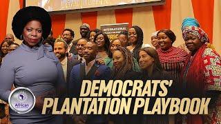 Black Misleadership Keep Black Americans On The Plantation By Using Democrat Playbook