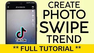 How to Create Photo Swipe Trend Video on Tiktok (2023)