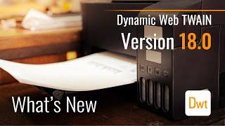 What's New in Dynamic Web TWAIN 18.0