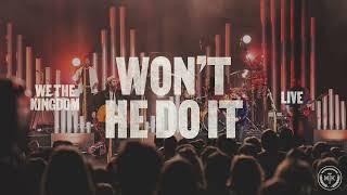 We The Kingdom - Won’t He Do It (Official Live Audio)