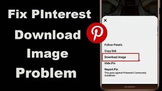 How To Fix Pinterest Download Images Problem Solved in android