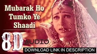 MUBARAK HO TUMKO YE SHADI TUMHARI 8D AUDIO   UDIT NARAYAN   RP CHAUHAN