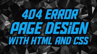 404 Error Page Design Using HTML and CSS || How To Create a Custom 404 Error Page