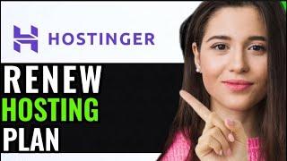 HOW TO RENEW HOSTINGER HOSTING PLAN! (NEW GUIDE)