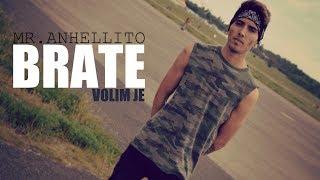 ANHELLITO - BRATE VOLIM JE (OFFICIAL VIDEO) 2017