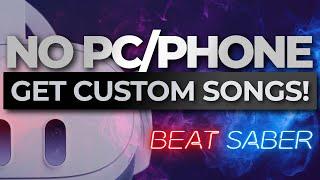 How to Get Custom Songs in Beat Saber No PC or Phone Quest 2/3/Pro