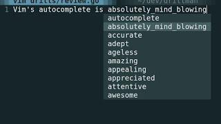 Vim's built-in autocomplete is all you need