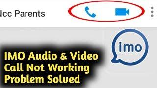 IMO Audio & Video Call Not Working Problem Solved