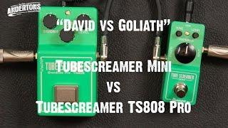 "David vs Goliath" - Ibanez TubeScreamer Mini vs TubeScreamer TS808 Pro