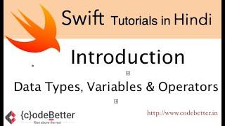 Swift Introduction | DataTypes, Variables,  Operators | Swift Programming Tutorials in Hindi