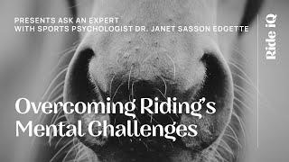 Ask an Expert with Dr. Janet Edgette: Overcoming Riding's Mental Challenges