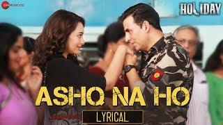 Ashq Na Ho - Lyrical | Arijit Singh | Akshay Kumar, Sonakshi Sinha | Holiday | Pritam