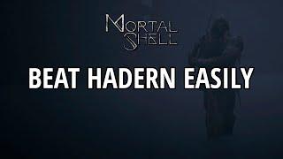 Mortal Shell - Hadern Easy Kill Guide