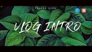 How to make Vlog intro in kinemaster (Android) | Vlog intro tutorial