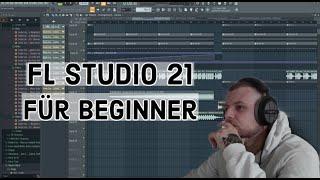 Fl Studio 21 Tutorial für Beginner | Anfänger Schnelleinstieg