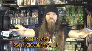 Should You Get a PS4 an XBOX ONE or Wii U?