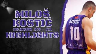 Miloš Kostić #4 || KK Milenijum || Season 23 - 24 || Highlights