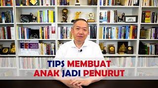 Tips Membuat Anak Jadi Penurut