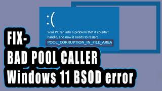 How to fix BAD POOL CALLER Windows 11 BSOD error