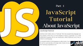 JavaScript Tutorial - 1 | About JavaScript