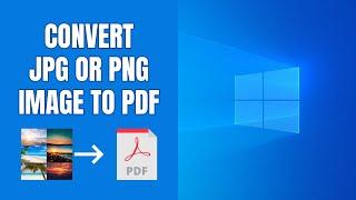 How to convert a JPG or PNG image to PDF in Windows 11