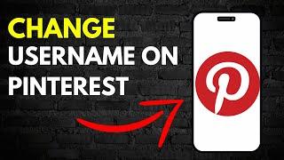 How to Change Username on Pinterest (2024) New Update