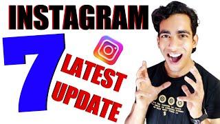 Instagram 7 Latest Update | Instagram New Features | Instgaram New Updates | Instagram Latest Update