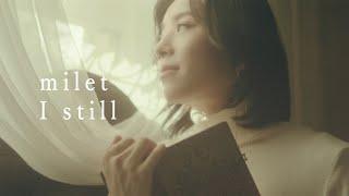 milet「I still」Music Video("MY BELOVED STRANGER" theme song)