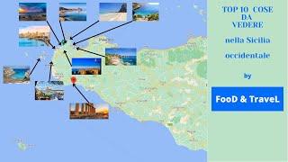 TOP 10 COSE DA VEDERE NELLA SICILIA OCCIDENTALE