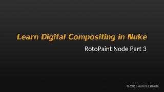 Learn Nuke NK101 3-6 RotoPaint Node Part3