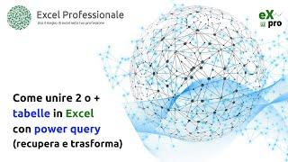 Come Unire 2 Tabelle Excel con Power Query ( Recupera e Trasforma )