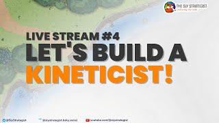 The Sly Strategist Live Stream 4: Let's Build a Kineticist!