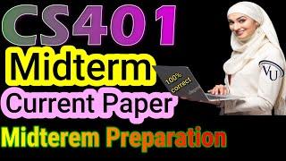 CS401 Midterm Paper Preparation By Learning with Happy Mood|CS401Midterm Current Paper 2022