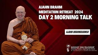 Ajahn Brahm's Year End Retreat 2024: Day 2 Morning Talk