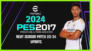 PES 2017 NEXT SEASON PATCH 2023-2024 UPDATE