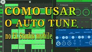 como usar o auto tune no FL Studio mobile passo a passo/ o melhor auto tune pra celular