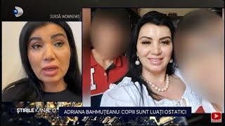 Stirile Kanal D - Adriana Bahmuteanu: copiii sunt luati ostatici! | Editie de seara