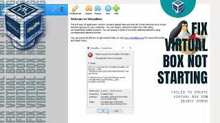 Fix Virtual Box Not Starting :Failed To Create Virtual box Com Object Error