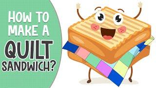 Quilt Sandwich Tutorial - How to make a quilt sandwich