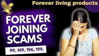 Forever joining scams | Forever living products | Forever joining process fraud |