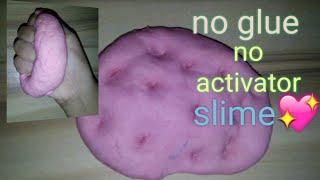 How to make slime no glue no activator