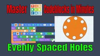 Adjustable Tinkercad Codeblocks: Evenly Space Holes In A Circle