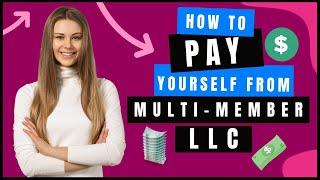 How to Pay Yourself (And Taxes) as a Multi Member LLC (in 2025) | How to Create a Multi Member LLC?